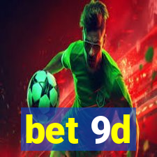 bet 9d